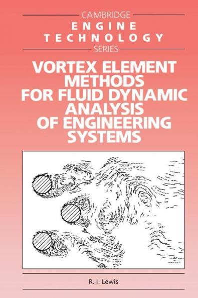 Vortex Element Methods for Fluid Dynamic Analysis of Engineering Systems