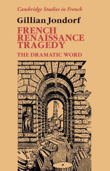 French Renaissance Tragedy