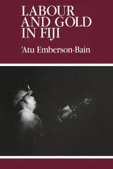 Labour and Gold in Fiji
