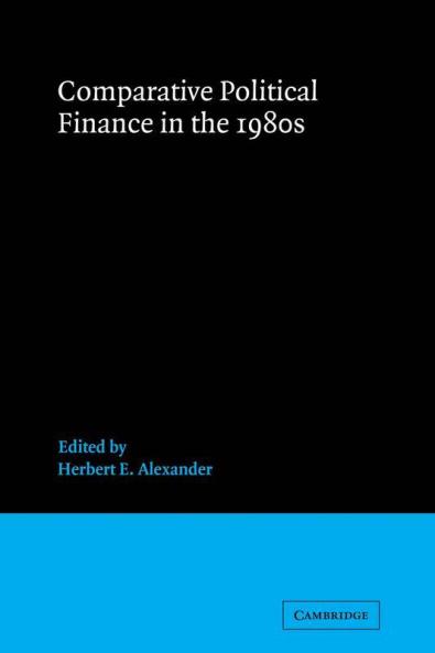 Comparative Political Finance in the 1980s