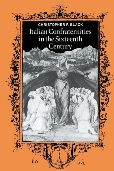 Italian Confraternities in the Sixteenth Century