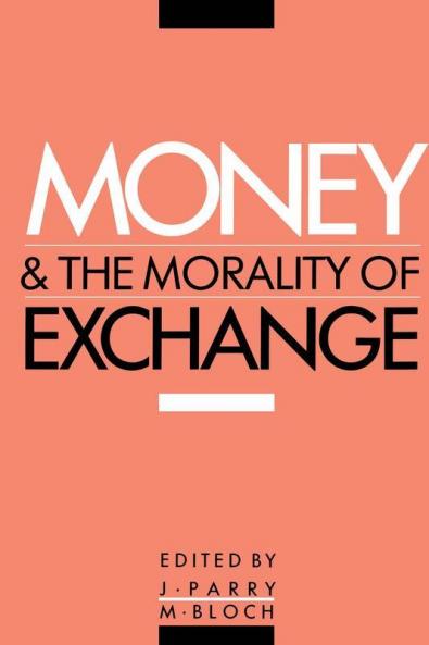 Money and the Morality of Exchange