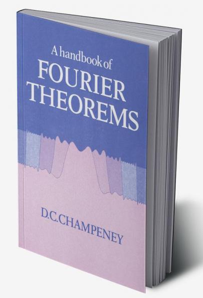 A Handbook of Fourier Theorems