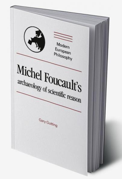Michel Foucault's Archaeology of Scientific Reason