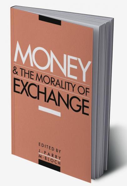 Money and the Morality of Exchange
