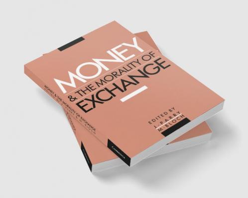 Money and the Morality of Exchange