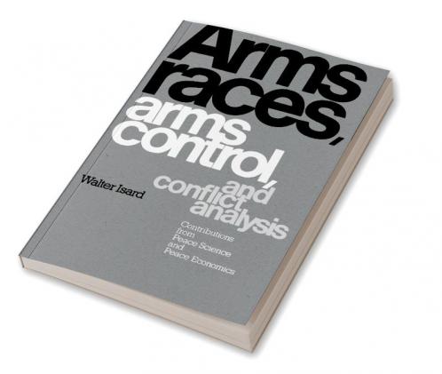 Arms Races Arms Control and Conflict Analysis