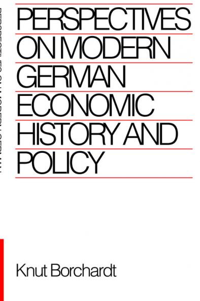 Perspectives on Modern German Economic History and Policy