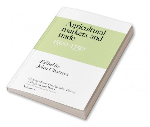 Chapters from the Agrarian History of England and Wales