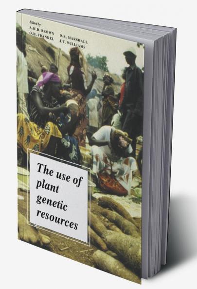 The Use of Plant Genetic Resou
