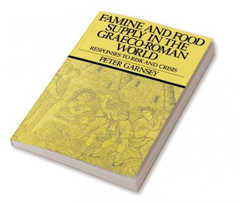 Famine and Food Supply in the Graeco-Roman World