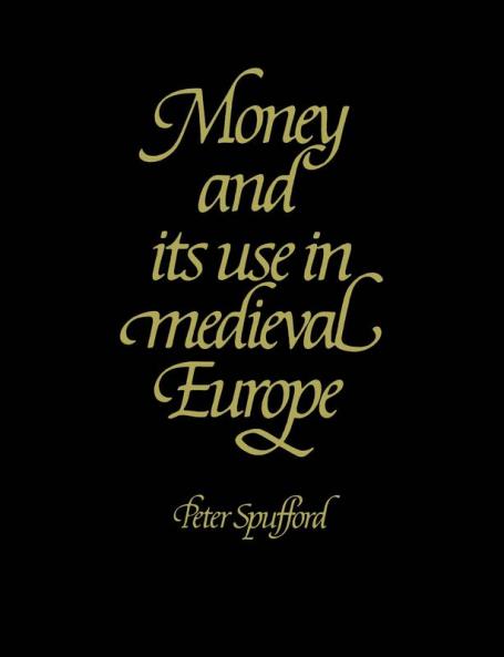 Money and Its Use in Medieval Europe