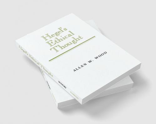Hegel's Ethical Thought