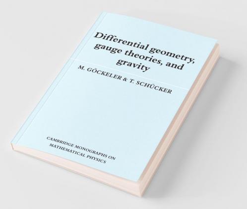 Differential Geometry Gauge Theories and Gravity