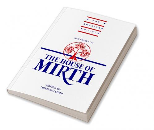New Essays on 'The House of Mirth'