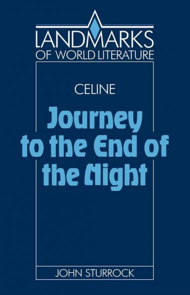 Louis-Ferdinand Celine Journey to the End of the Night