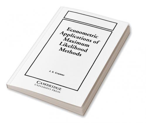 Econometric Applications of Maximum Likelihood Methods