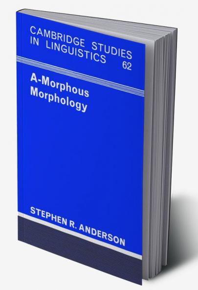 A-Morphous Morphology