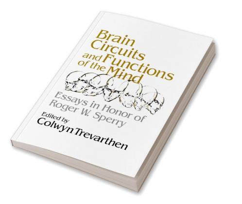 Brain Circuits and Functions of the Mind