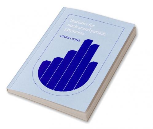 Statistics for Nuclear and Particle Physicists