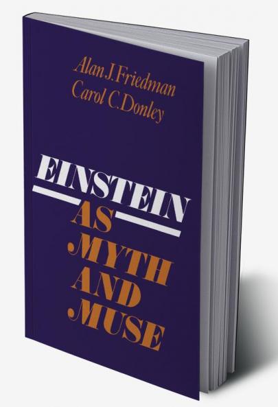Einstein as Myth and Muse