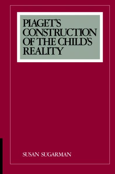 Piaget's Construction of the Child's Reality