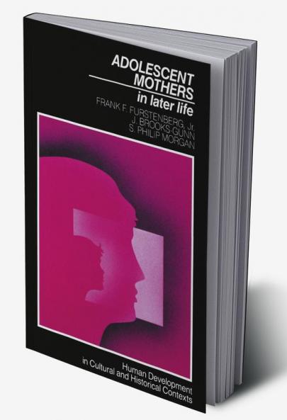 Adolescent Mothers in Later Life