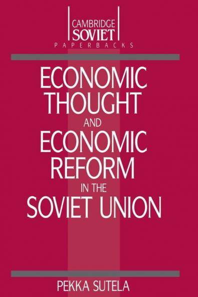 Economic Thought and Economic Reform in the Soviet Union