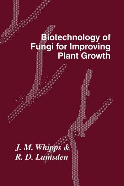 Biotechnology of Fungi for Improving Plant Growth
