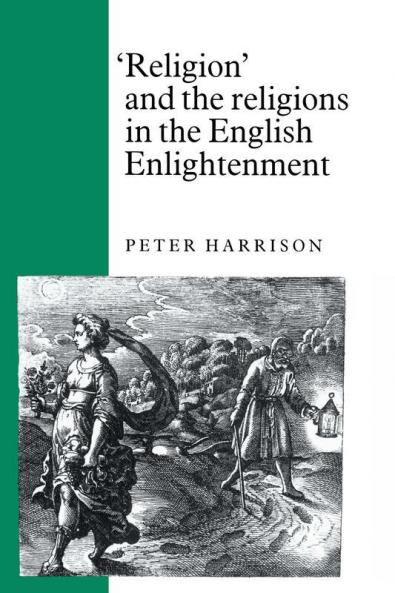Religion and the Religions in the English Enlightenment