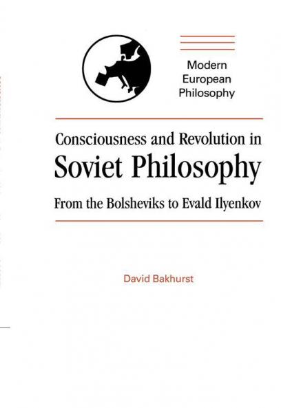 Consciousness and Revolution in Soviet Philosophy