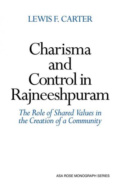 Charisma and Control in Rajneeshpuram