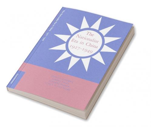 The Nationalist Era in China 1927 1949