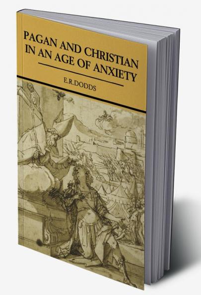 Pagan and Christian in an Age of Anxiety