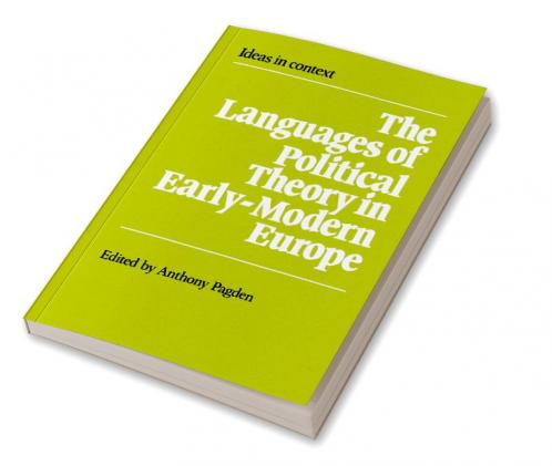 The Languages of Political Theory in Early-Modern Europe