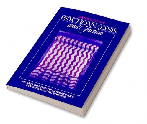 Psychoanalysis and Fiction