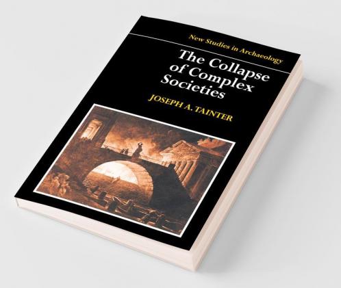 Collapse of Complex Societies 1ed