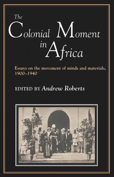 The Colonial Moment in Africa