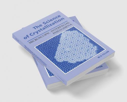 The Science of Crystallization
