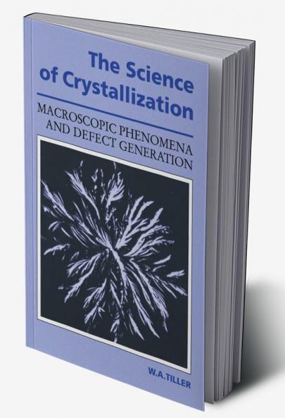 The Science of Crystallization