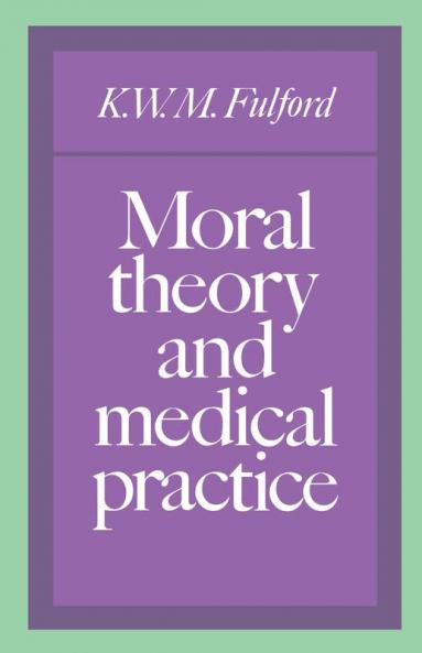 Moral Theory and Medical Practice