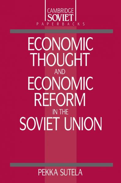 Economic Thought and Economic Reform in the Soviet Union