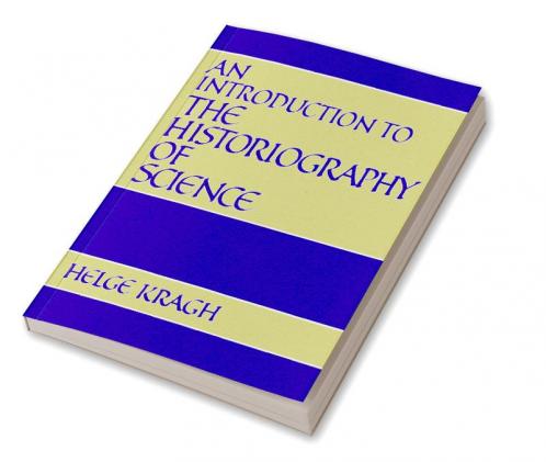 An Introduction to the Historiography of Science
