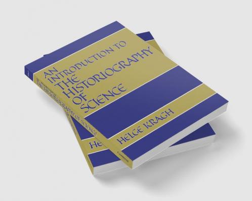 An Introduction to the Historiography of Science
