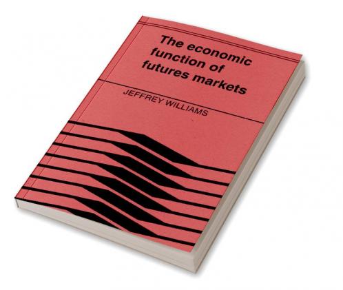 The Economic Function of Futures Markets