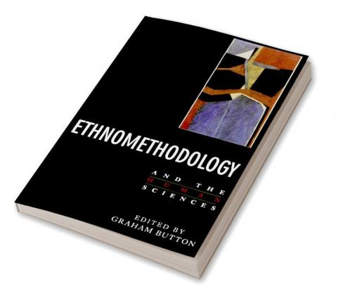 Ethnomethodology and the Human Sciences