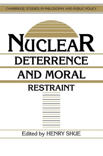 Nuclear Deterrence and Moral Restraint