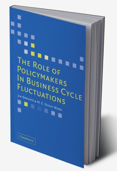 The Role of Policymakers in Business Cycle Fluctuations