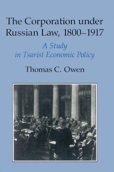 The Corporation under Russian Law 1800-1917