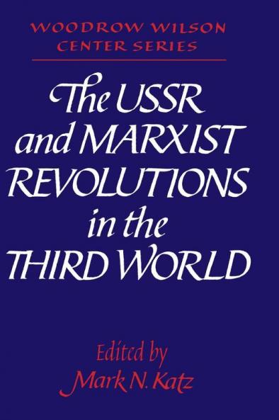 The USSR and Marxist Revolutions in the Third             World